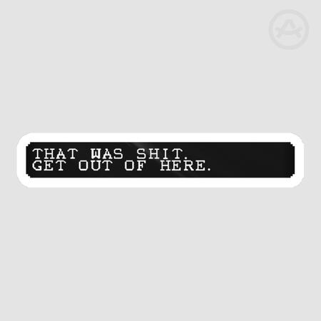 Get Out of Here Sticker